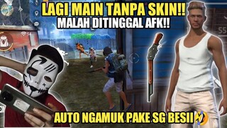 DITINGGAL AFK ITU UDAH BIASA!! MAIN TANPA SKIN ITU BARU LUAR BIASA!!