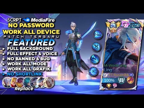 NEW Script Skin Ling M World Ling No Password Mediafire | Full Effect & Sound - Latest Patch 2024