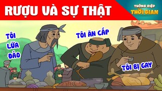 RƯỢU VÀ SỰ THẬT - Thông Điệp Thời Gian - Phim Hoạt Hình - Truyện Cổ Tích - Khoảnh Khắc Kỳ Diệu