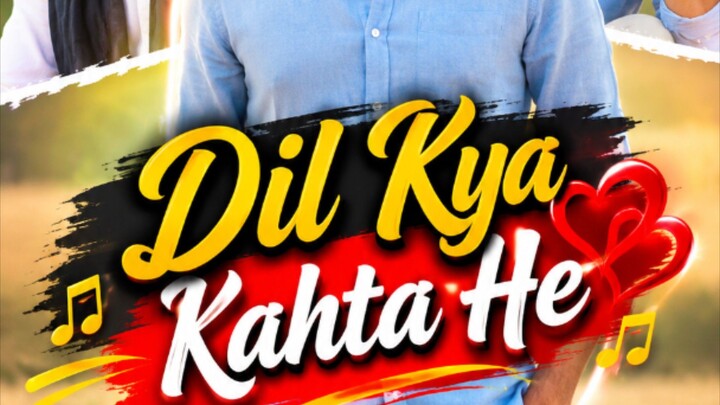 new song : Dill Kya kahta he
