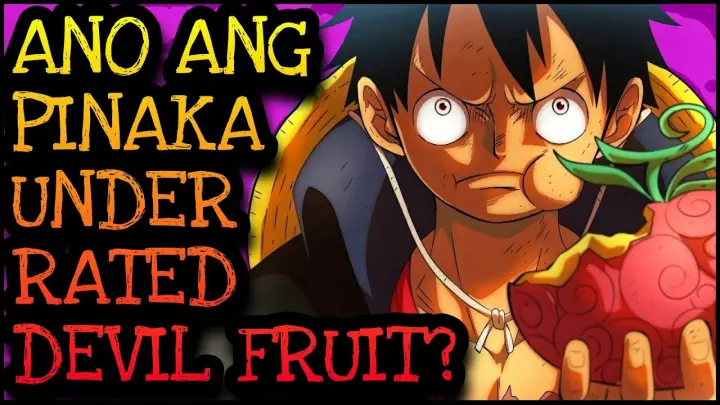 ANO ANG DEVIL FRUIT NA PINAKA UNDERRATED? | One Piece Tagalog Analysis