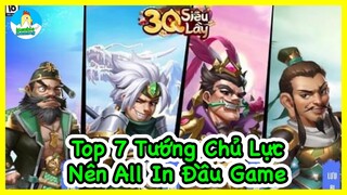 3Q Siêu Lầy: Top 7 Tướng Chủ Lực Nên All In Trong Game