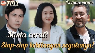 Lima tahun air mata istri setia, satu surat cerai membuatnya bangkrut total!#minidrama