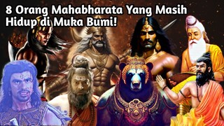 8 ORANG MAHABHARATA YANG MASIH HIDUP DI MUKA BUMI!