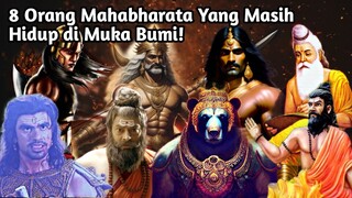 8 ORANG MAHABHARATA YANG MASIH HIDUP DI MUKA BUMI!