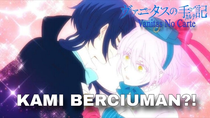 KAMI BERCIUMAN?! - VANITAS NO CARTE [ FANDUB INDONESIA]