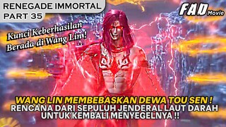 BENCANA BESAR!, SELURUH RANTAI SEGEL TOU SEN DILEPAS OLEH WANG LIN! - Alur RENEGADE IMMORTAL PART 35