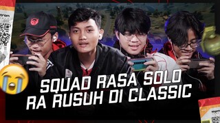 SQUAD RASA SOLO!! RA RUSUH DI CLASSIC #PUBGM