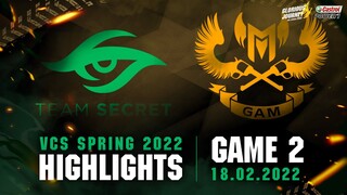 Highlights GAM vs TS [Ván 2][VCS Mùa Xuân 2022][18.02.2022]