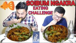 Soibum NGAKRA EATING CHALLENGE Manipuri || SOIBUM NGAKRA Thongba chaba hanba thuba tanaba