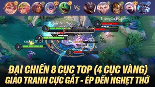 ĐẠI CHIẾN 8 CỤC TOP (4 CỤC VÀNG) GIAO TRANH CỰC GẮT, ÉP ĐẾN NGHẸT THỞ TRÊN RANK CAO THỦ VIỆT