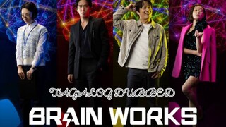 BRAIN WORKS 1 TAGALOG DUBBED