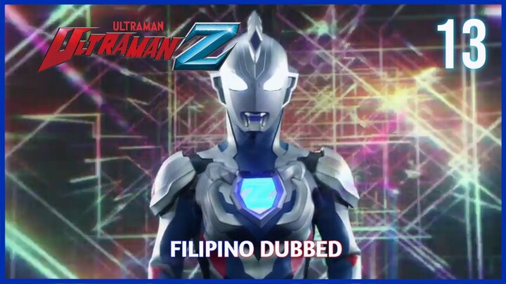 Ultraman Z Episode 13 | Tagalog Dubbed
