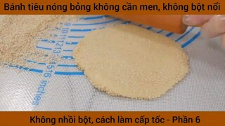 Bánh tiêu nóng bỏng không cần men, không bột nổi #6