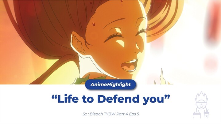 "Life to Defend You" Bleach TYBW Part 4 Eps 5
