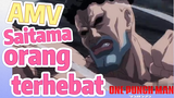 [One Punch Man] AMV |  Saitama - orang terhebat