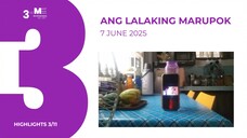 HIGHLIGHTS 3/11: Ang Lalaking Marupok • June 7, 2025 | Magpakailanman