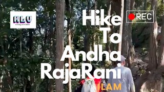 Hike To Andha RajaRani | Damak | Jhapa | Ilam