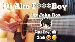 Di Ako FuckBoy - John Roa Guitar Chords (Super Easy Guitar Chords)