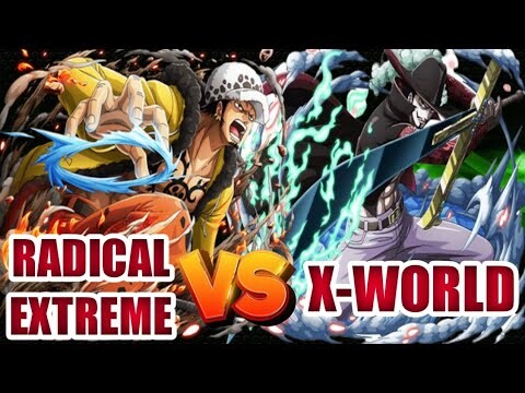 RADICAL EXTREME VS X-WORLD | ONE PIECE BOUNTY RUSH | OPBR