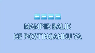 ⬅️⬅️⬅️ MAMPIR BALIKNYQ KE POST KU YAA