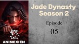 Jade Dynasty Season 2 Eps 5 Sub Indo [HD]