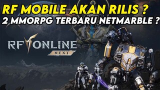 RF ONLINE NEXT/RF MOBILE AKAN RILIS TAHUN INI ? 2 MMORPG TERBARU DARI NETMARBLE ! ! !