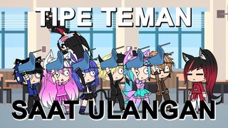 Tipe Teman Saat Ulangan | Gacha Life Indonesia Terbaru