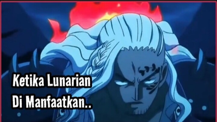 Ketika Lunarian Dimanfaatkan #onepiece
