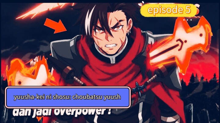 aku yang yuusha-kei ni shosu: choubatsu yuush episode 5