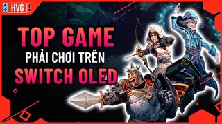 Top game đẹp hơn gấp 10 khi chơi trên Switch OLED