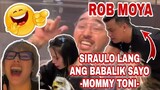 ROB MOYA SIRAULO LANG BABALIK SAYO -MOMMY TONI FOWLER- 😂😂🤟✌| DADDY ROB MOYA | TORO FAMILY