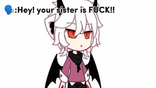 ⚠Your sister is fuck? ||Gacha Club||⚠ [READ DESK]