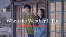 When the Weather Is Fine S01 E02 HD | Hindi Dubbed K-Drama |