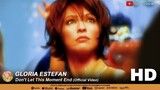 Gloria Estefan - Don't Let This Moment End (Official Video HD)