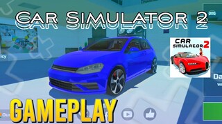 Car Simulator 2 Gameplay (Android)