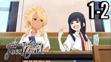 See You Tomorrow at the Food Court Episode 1-2