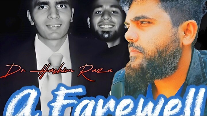 A Farewell by Dr Hashim Raza