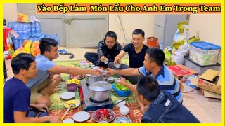 Công Giáp || Vào Bếp Trổ Tài Nấu Ăn Cho Anh Em Bữa Ăn Thịnh Soạn !