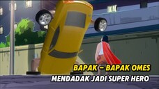 Siapa Sangka Bapak-bapak Otak Mes*m Berubah Jadi SUPER HERO !