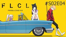 FLCL Progressive - S02E04 ซับไทย