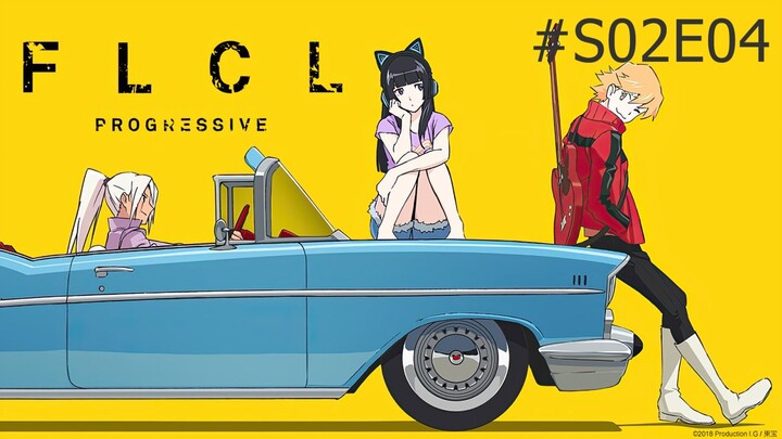 FLCL Progressive - S02E04 ซับไทย
