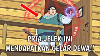 pria jelek ini mendapatkan gelar dewa sejati karena kekuatannya!!