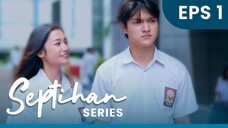 SEPTIHAN THE SERIES EPISODE 1