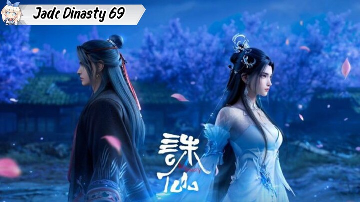 Jade Dinasty season 3 episode 17 [69 SUB INDO]