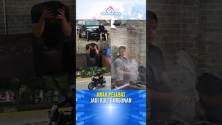 Anak Wali Kota Jadi Kuli Bangunan Tak Mau Manfaatkan Fasilitas Orang Tua