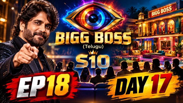 BIGG BOSS (Telugu) S10 EP18 DAY 17