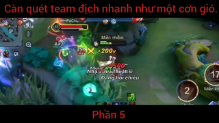 Càn quét team định nhanh như một cơn gió #5