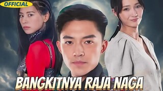 Raja Naga balik, ibu kandung gak kayak yang dia pikir, kota bakal berubah cepet!