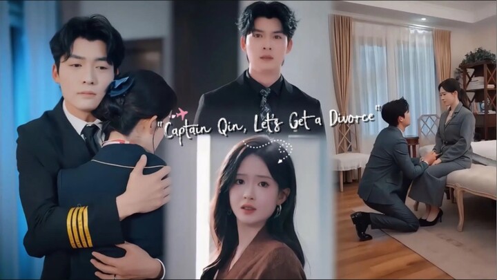 "Captain Qin, Let’s Get a Divorce"<>